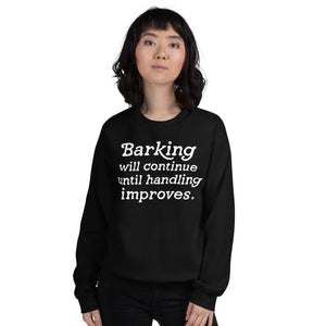 Open image in slideshow, unisex sweatshirt: barking will continue
