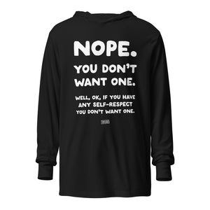Open image in slideshow, unisex hooded long-sleeve tee: you don&#39;t want one
