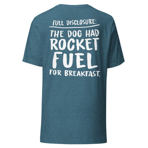 unisex t-shirt: rocket fuel (BACK PRINT)