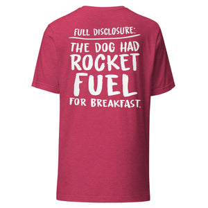 unisex t-shirt: rocket fuel (BACK PRINT)