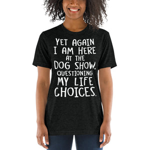 Open image in slideshow, unisex tri-blend t-shirt: life choices

