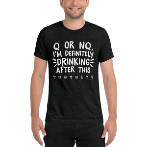 Open image in slideshow, unisex tri-blend t-shirt: q or nq
