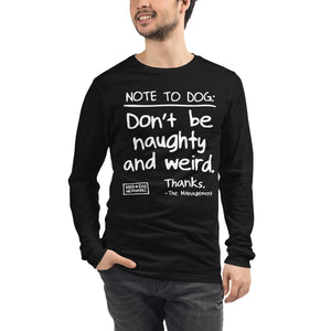 Open image in slideshow, unisex long sleeve: naughty and weird
