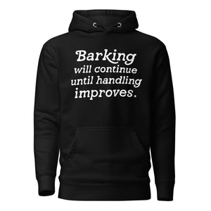 Open image in slideshow, unisex hoodie: barking will continue
