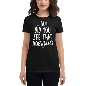 Open image in slideshow, women&#39;s fitted t-shirt: dogwalk
